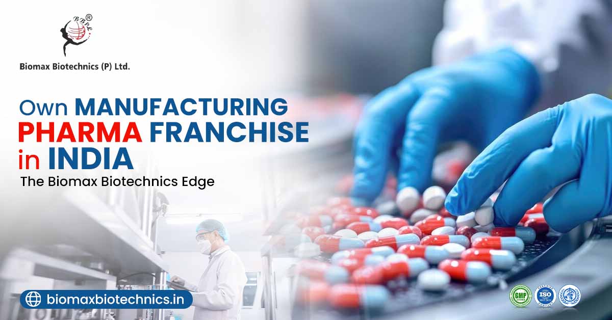 Own Manufacturing Pharma Franchise in India