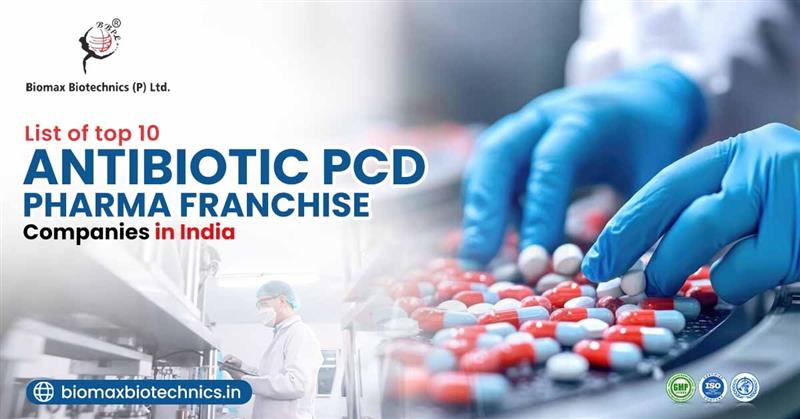 Top 10 Antibiotic PCD Pharma Franchise Companies in India